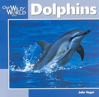 Dolphins- Our Wild World